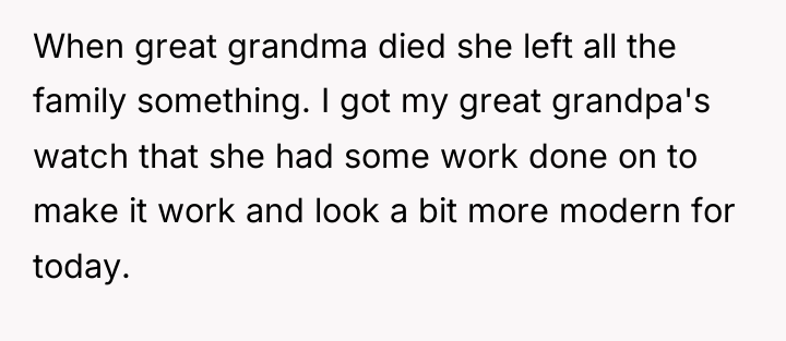 When great grandma died she left all the family something....