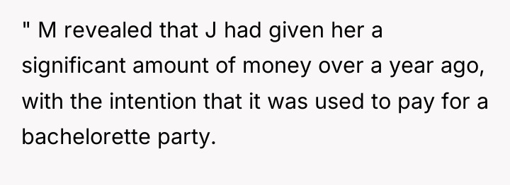 " M revealed that J had given her a significant...