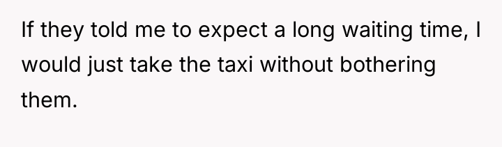 If they told me to expect a long waiting time,...