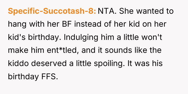 Specific-Succotash-8 NTA. She wanted to hang with her BF instead...