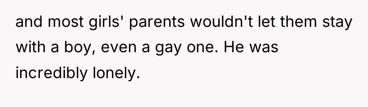and most girls' parents wouldn't let them stay with a...