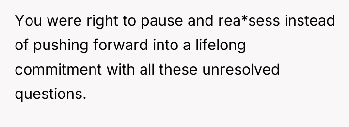 You were right to pause and rea*sess instead of pushing...
