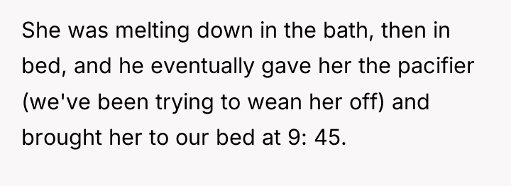 She was melting down in the bath, then in bed,...