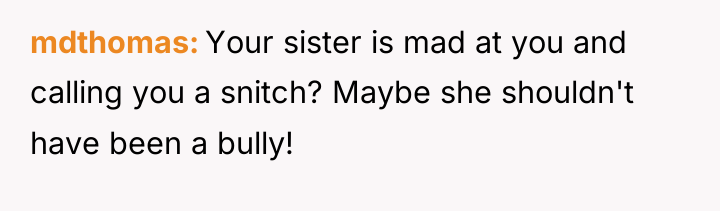 mdthomas Your sister is mad at you and calling you...