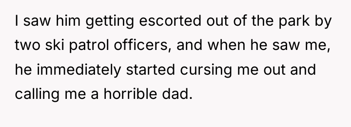 I saw him getting escorted out of the park by...