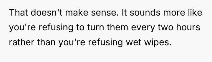 That doesn't make sense. It sounds more like you're refusing...