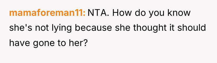 mamaforeman11 NTA. How do you know she's not lying because...