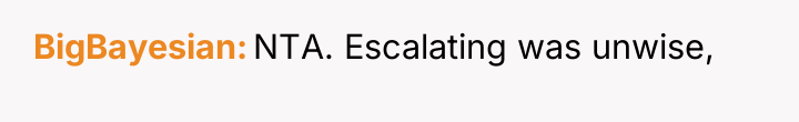 BigBayesian NTA. Escalating was unwise,