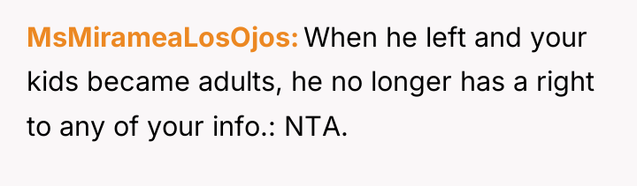 MsMirameaLosOjos When he left and your kids became adults, he...