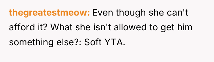 thegreatestmeow Even though she can't afford it? What she isn't...