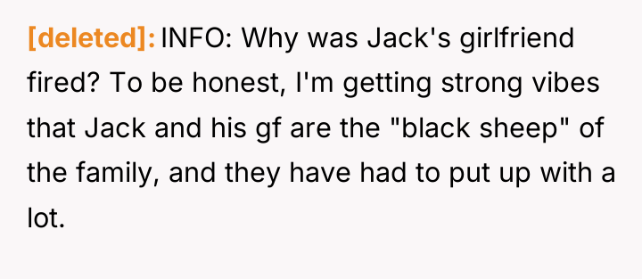 [deleted] INFO: Why was Jack's girlfriend fired? To be honest,...