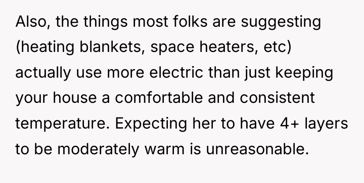 Also, the things most folks are suggesting (heating blankets, space...
