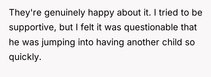 They're genuinely happy about it. I tried to be supportive,...