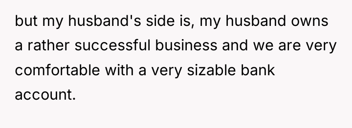 but my husband's side is, my husband owns a rather...