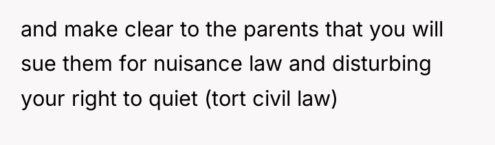 and make clear to the parents that you will sue...