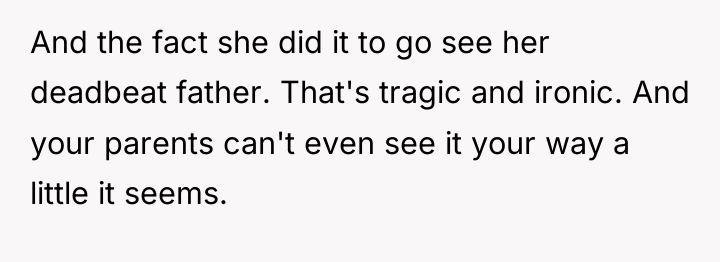 And the fact she did it to go see her...