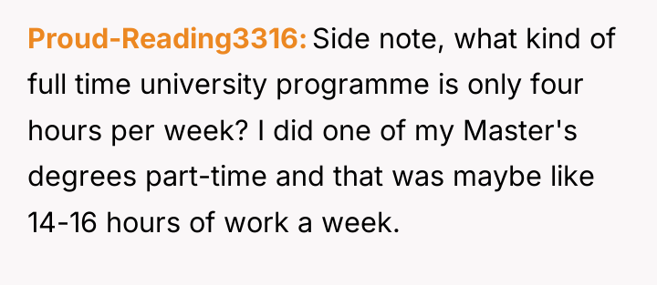 Proud-Reading3316 Side note, what kind of full time university programme...
