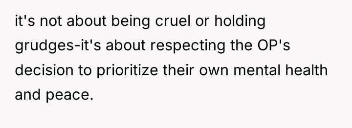 it's not about being cruel or holding grudges-it's about respecting...