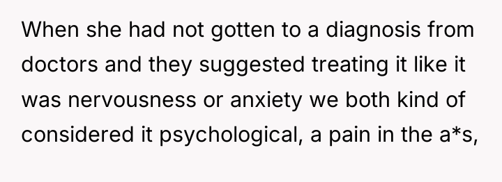 When she had not gotten to a diagnosis from doctors...