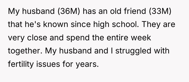 My husband (36M) has an old friend (33M) that he's...