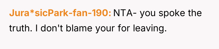 Jura*sicPark-fan-190 NTA- you spoke the truth. I don't blame your...