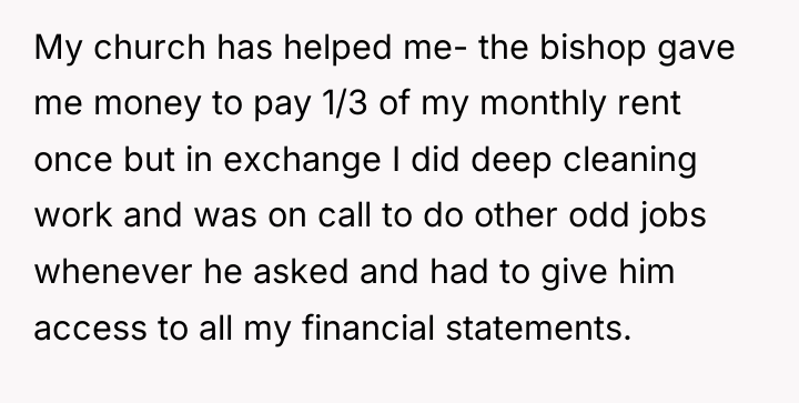 My church has helped me- the bishop gave me money...