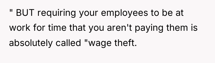" BUT requiring your employees to be at work for...