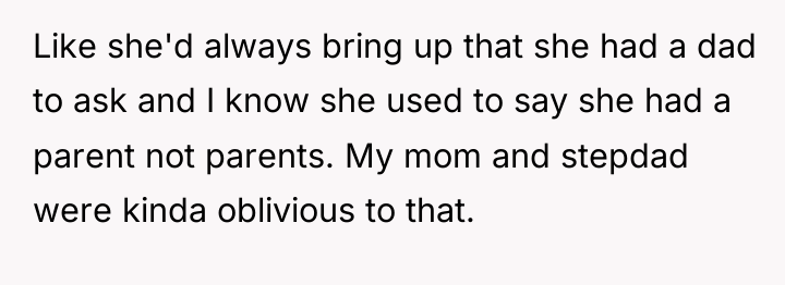 Like she'd always bring up that she had a dad...