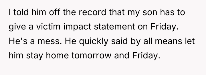 I told him off the record that my son has...