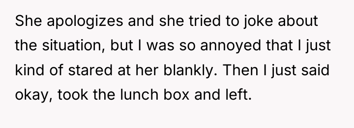 She apologizes and she tried to joke about the situation,...