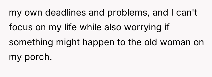 my own deadlines and problems, and I can't focus on...