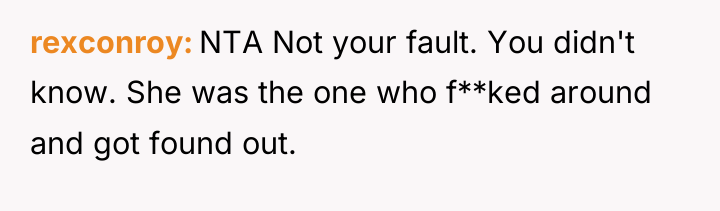 rexconroy NTA Not your fault. You didn't know. She was...