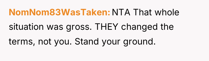 NomNom83WasTaken NTA That whole situation was gross. THEY changed the...