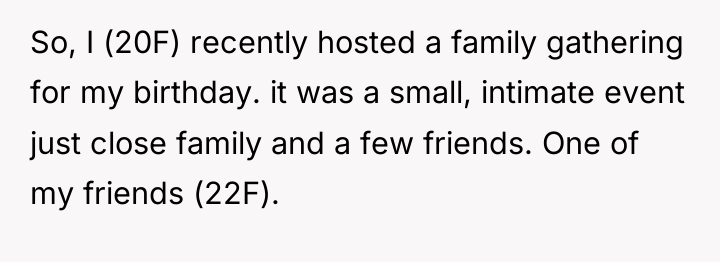 So, I (20F) recently hosted a family gathering for my...