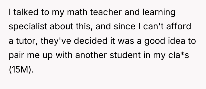 I talked to my math teacher and learning specialist about...