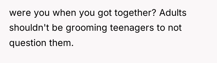 were you when you got together? Adults shouldn't be grooming...