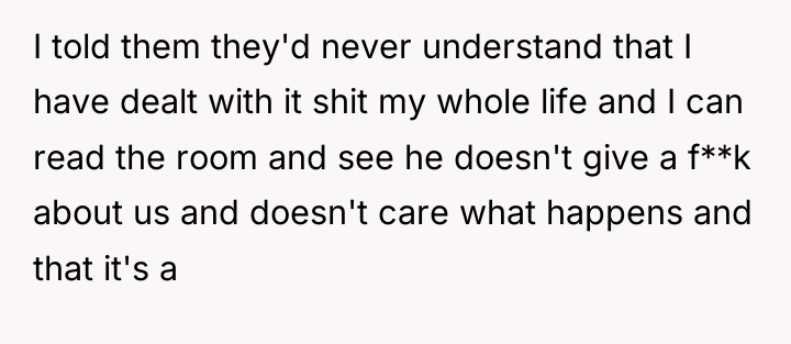 I told them they'd never understand that I have dealt...