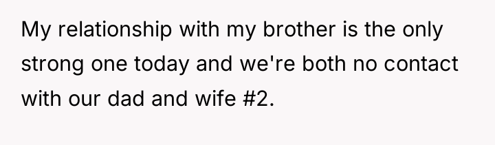 My relationship with my brother is the only strong one...