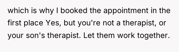 which is why I booked the appointment in the first...