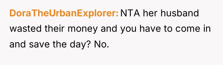 DoraTheUrbanExplorer NTA her husband wasted their money and you have...