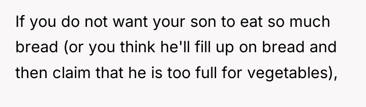 If you do not want your son to eat so...