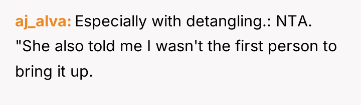 aj_alva Especially with detangling.: NTA. "She also told me I...