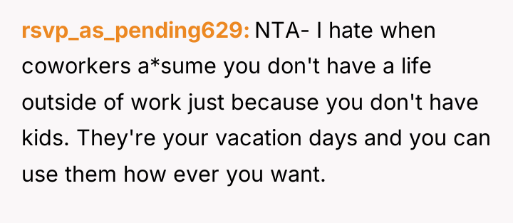 rsvp_as_pending629 NTA- I hate when coworkers a*sume you don't have...