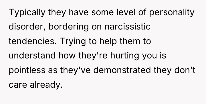 Typically they have some level of personality disorder, bordering on...