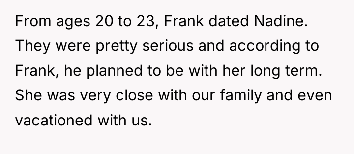 From ages 20 to 23, Frank dated Nadine. They were...