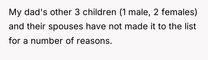 My dad's other 3 children (1 male, 2 females) and...
