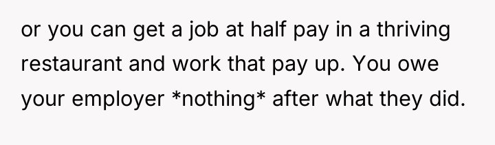 or you can get a job at half pay in...