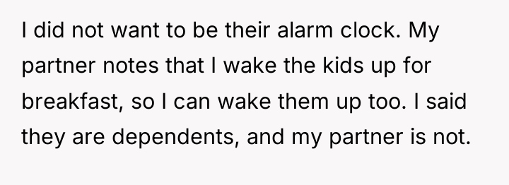 I did not want to be their alarm clock. My...