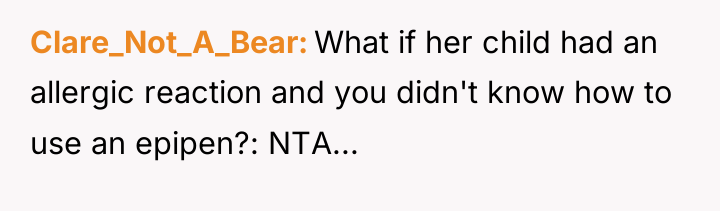 Clare_Not_A_Bear What if her child had an allergic reaction and...