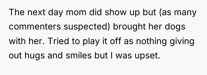 The next day mom did show up but (as many...
